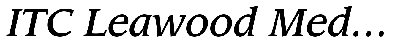 ITC Leawood Medium Italic